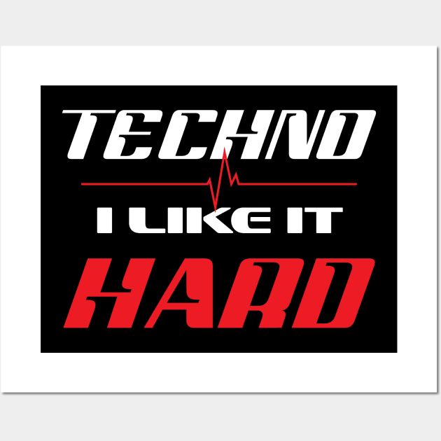Techno I Like It Hard, Dark Techno Music Wall Art by Stick em Up